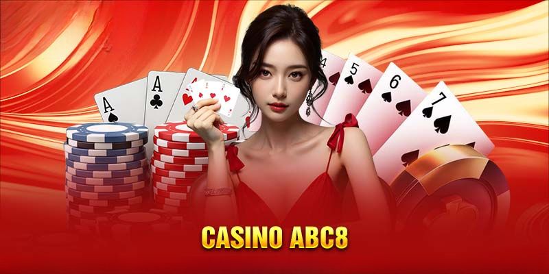 Casino ABC8 - Địa Điểm Giải Trí Săn Thưởng Xanh Chín 2025