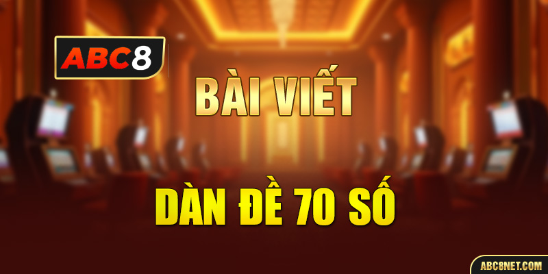 dàn đề 70 số