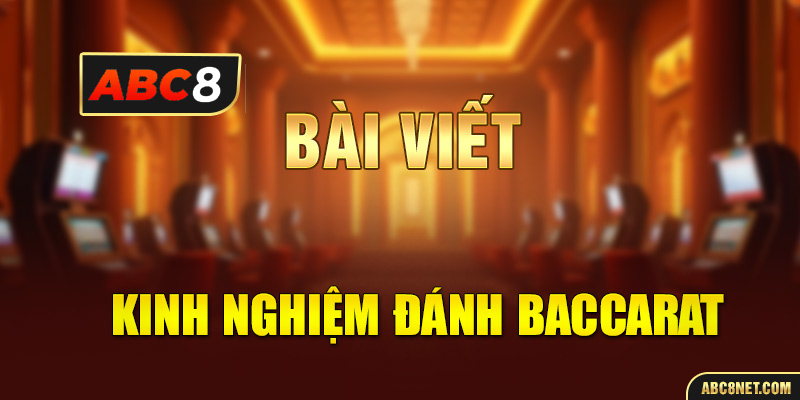 kinh nghiệm đánh baccarat