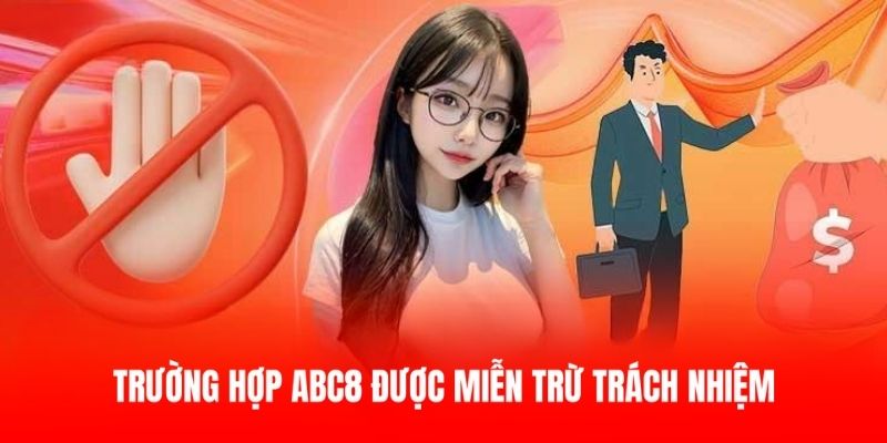 Những quy định về miễn trừ trách nhiệm ABC8 chính