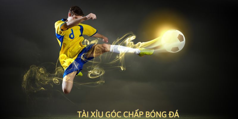 Hình thức tài xỉu góc chấp trong bóng đá